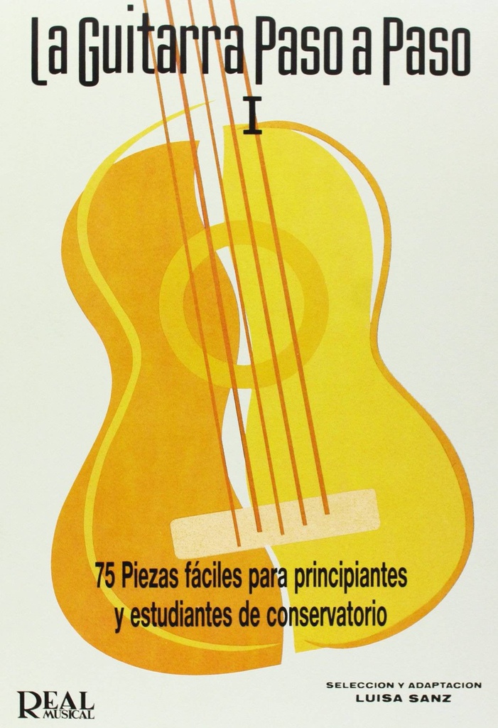 La Guitarra Paso A Paso Vol.1 - Sanz - Ed. Real Musical