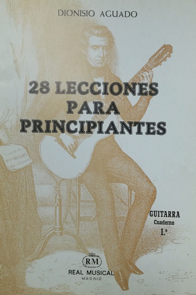 28 Lecciones Principiantes Vol.1 Guitarra - Aguado - Ed. Real Musical