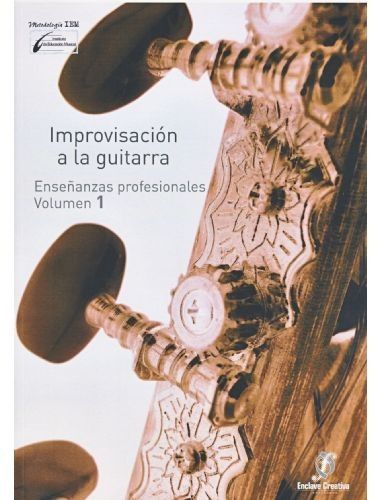 Improvisacion Guitarra Vol.1 Enseñanzas Profesionales - Garrido, Molina - Ed. Enclave Creativa