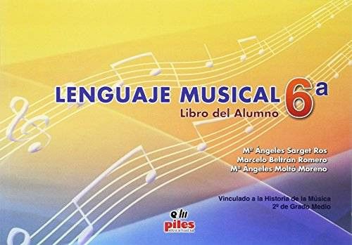 Lenguaje Musical Vol.6a - Sarget, Beltran, Molto - Ed. Piles