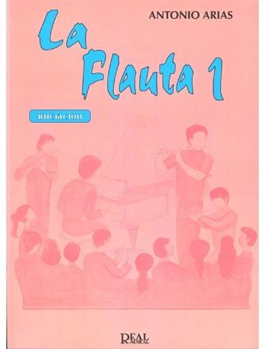 La Flauta Vol.1 Iniciacion - Arias - Ed. Real Musical