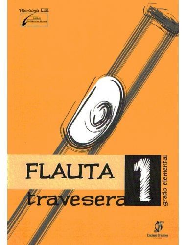 Flauta Travesera Vol.1 Grado Elemental - Chaler, Molina - Ed. Enclave Creativa