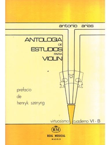 Antologia Estudios Violin Virtuosistmo Vol.6b - Arias - Ed. Real Musical
