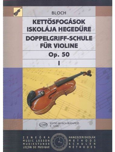 Estudios Dobles Cuerdas Op.50 Vol.1 Violin - Bloch - Ed. Editio Musica Budapest