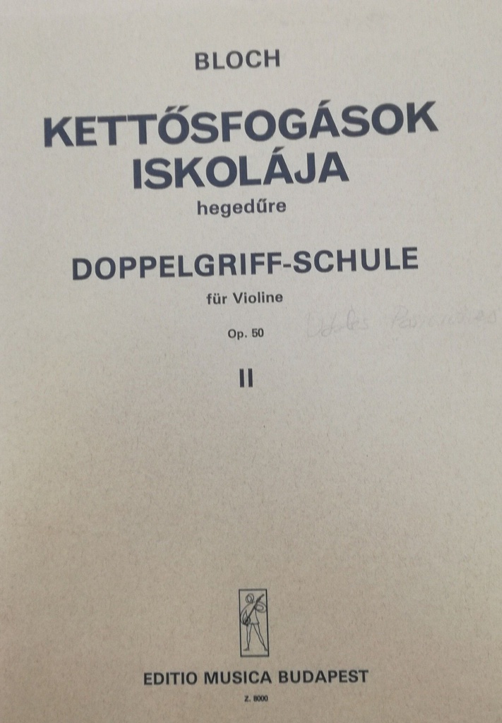 Estudios Dobles Cuerdas Op.50 Vol.2 Violin - Bloch - Ed. Editio Musica Budapest