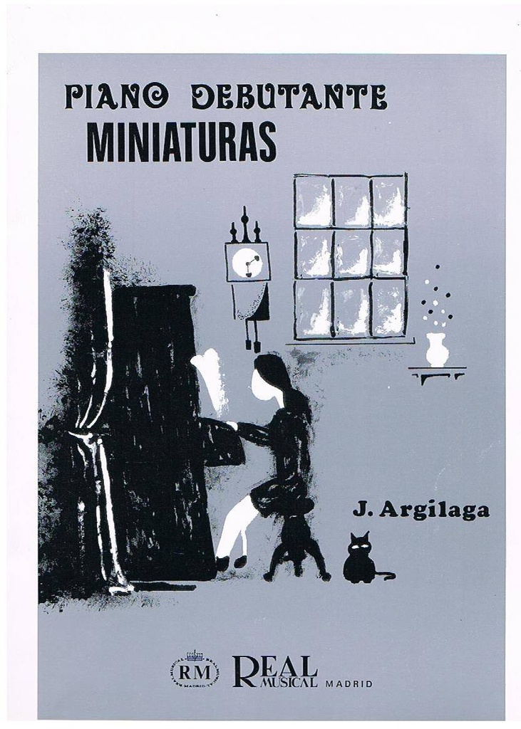 Miniaturas Piano Debutante - Argilaga - Ed. Real Musical