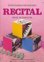 Piano Basico Recital Nivel Elemental - Bastien - Ed. Kjos