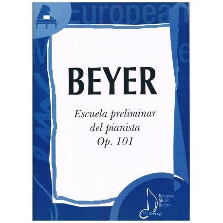 Escuela Preliminar Del Pianista Op.101 - Beyer - Ed. European Music Center