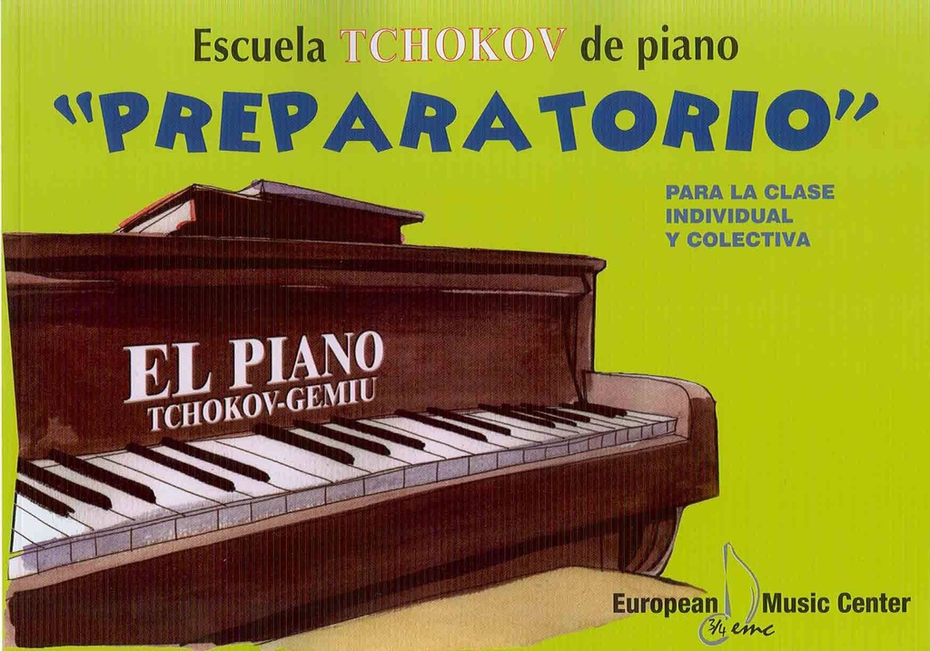 Escuela Piano Preparatorio - Tchokov, Gemiu - Ed. European Music Center