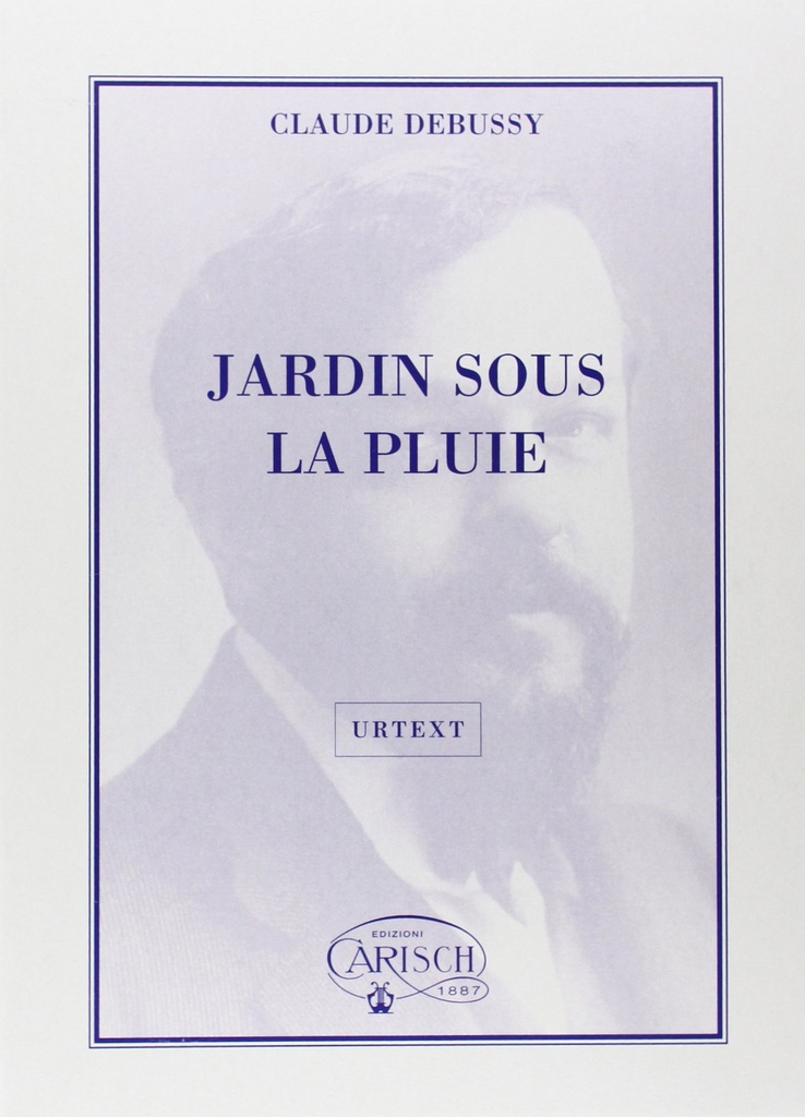 Jardins Sous La Pluie Piano - Debussy - Ed. Carisch