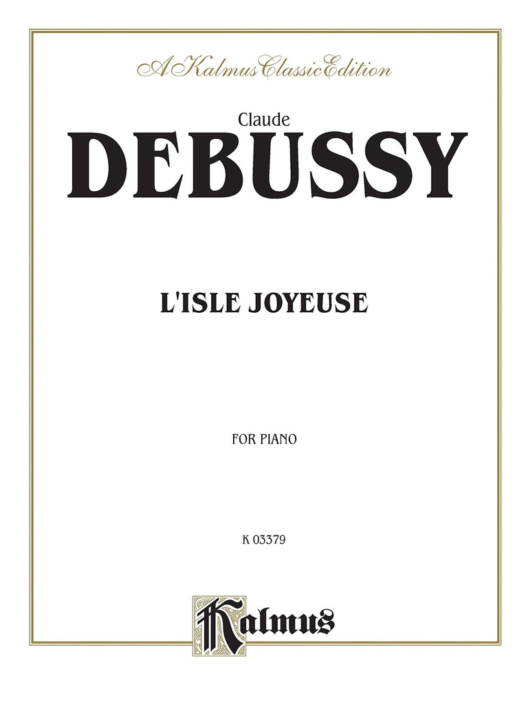 L'isle Joyeuse Piano - Debussy - Ed. Kalmus