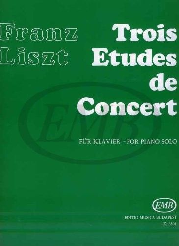 3 Estudios De Concierto Piano - Liszt - Ed. Editio Musica Budapest