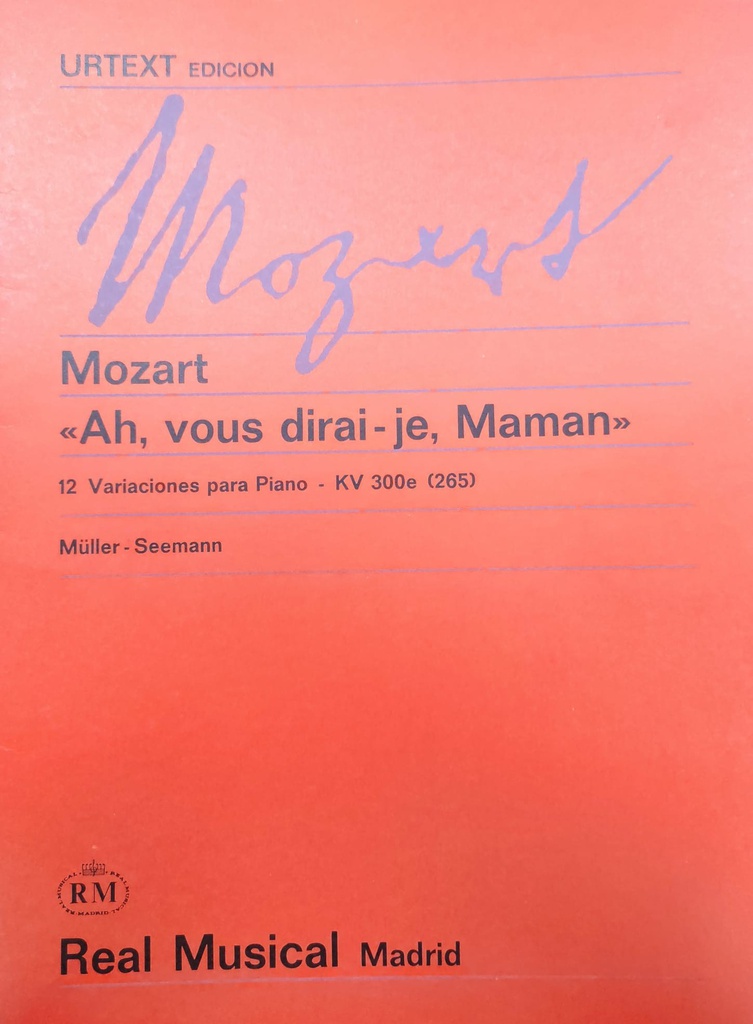 Ah Vous Dirai Je Maman Kv 300e (Rev. Muller, Seeman) - Mozart - Ed. Real Musical