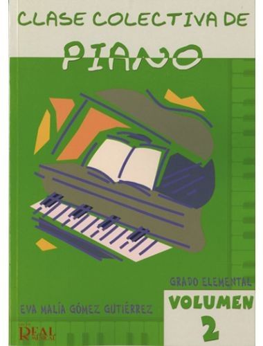 Clase Colectiva De Piano Vol.2 Grado Elemental - Gomez - Ed. Real Musical