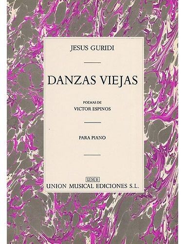 Danzas Viejas Piano - Guridi - Ed. Union Musical Ediciones