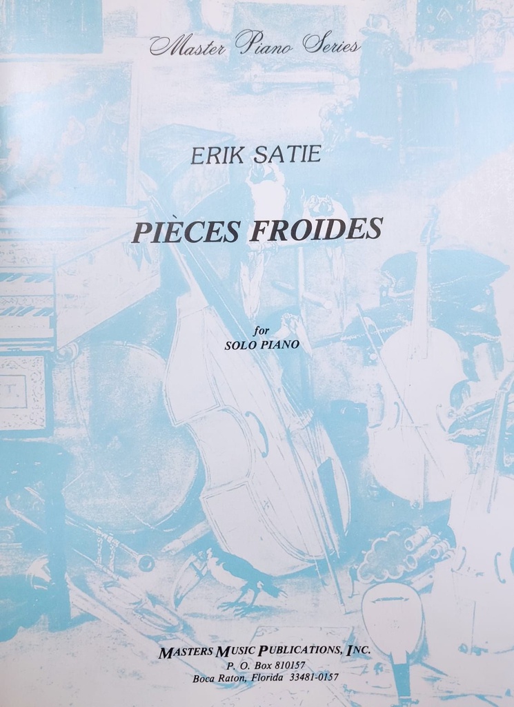 Pieces Froides Piano - Satie - Ed. Masters Music Publications