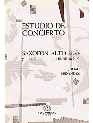 Estudio De Concierto Saxofon Alto Y Piano (Rev. Mijan) - Menendez - Ed. Real Musical
