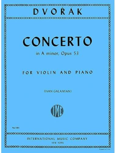 Concierto La Menor Op.53 Violin Y Piano (Rev. Galamian) - Dvorak - Ed. International Music Company