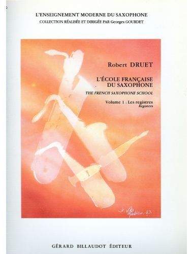 La Escuela Francesa Del Saxofon Vol.1 - Druet - Ed. Billaudot