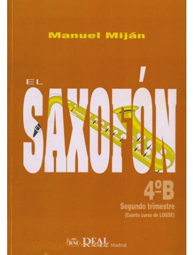 El Saxofon 4º B - Mijan - Ed. Real Musical