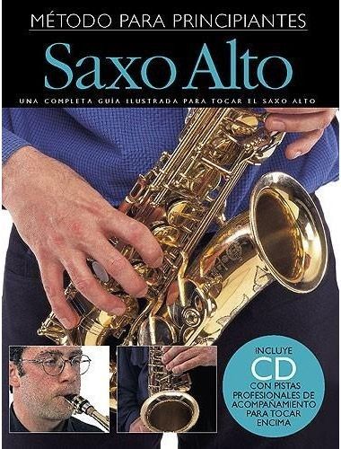 Empieza A Tocar Saxofon Alto - Ed. Amsco Publications