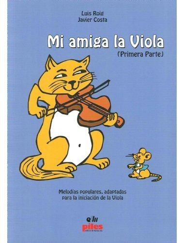 Mi Amiga La Viola Primera Parte - Roig, Costa - Ed. Piles