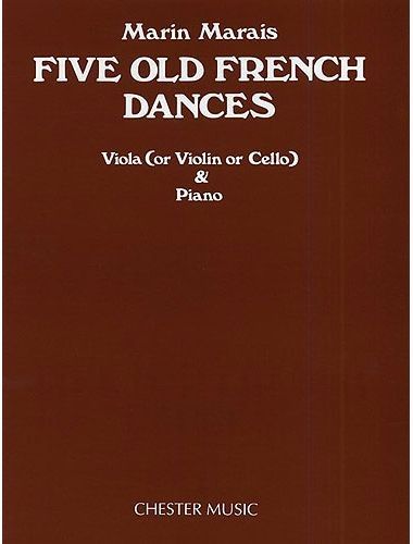 5 Danzas Antiguas Francesas Viola Y Piano - Marais - Ed. Chester Music