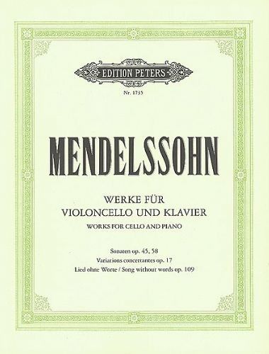 Obra Completa Op.45, 58, 17, 109 Cello Y Piano - Mendelssohn - Ed. Peters