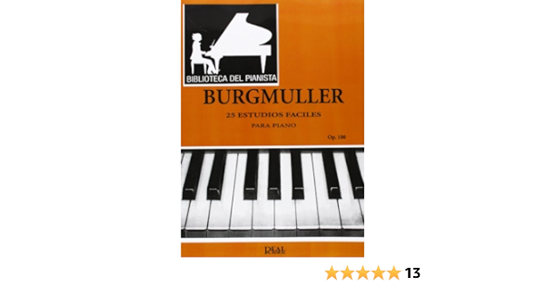 25 Estudios Faciles Op. 100 Piano - Burgmuller - Ed. Real Musical