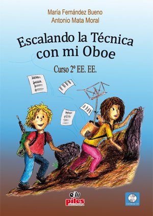 Escalando Tecnica con mi Oboe 2º Enseñanzas Elementales con CD - Fernandez, Mata - Ed. Piles