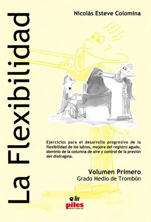 La Flexibilidad Vol. 1 Grado Medio Trombon - Esteve Colomina - Ed. Piles