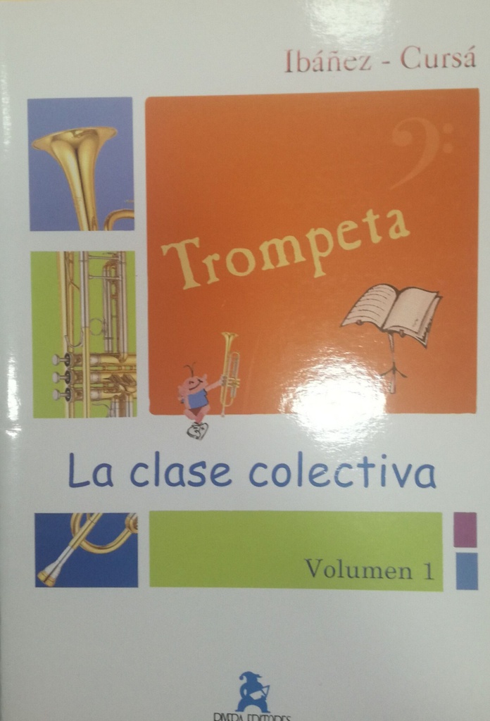 La Clase Colectiva Vol.1 Trompeta - Ibañez Cursa - Ed. Rivera Editores