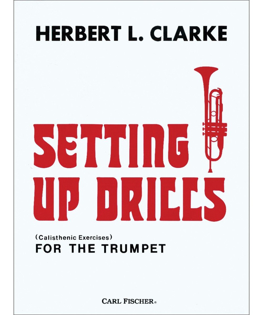 Setting Up Driles Trompeta - Clarke - Ed. Carl Fischer