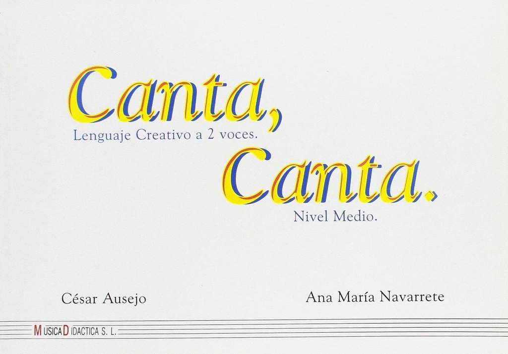 Canta Canta Nivel Elemental - Ausejo, Navarrete - Ed. Musica Didactica