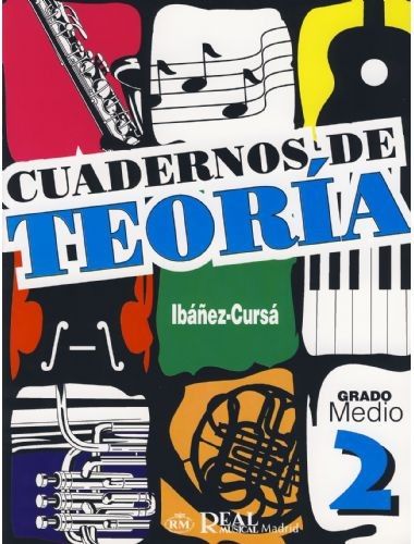 Cuadernos De Teoria Vol.2 Grado Medio - Ibañez, Cursa - Ed. Real Musical