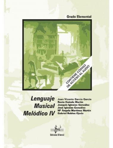 Lenguaje Musical Melodico Vol.4 Grado Elemental - Robles Ojeda - Ed. Si Bemol