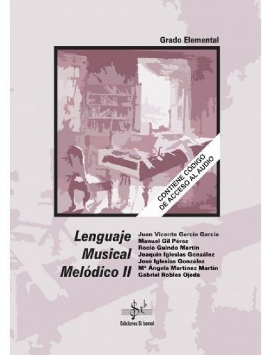 Lenguaje Musical Melodico Vol.2 Grado Elemental - Robles Ojeda - Ed. Si Bemol