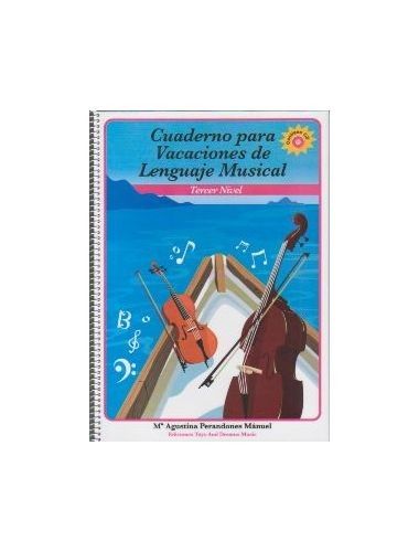 Cuaderno Vacaciones De Lenguaje Musical Tercer Nivel - Perandones - Ed. Toys And Dreams Music