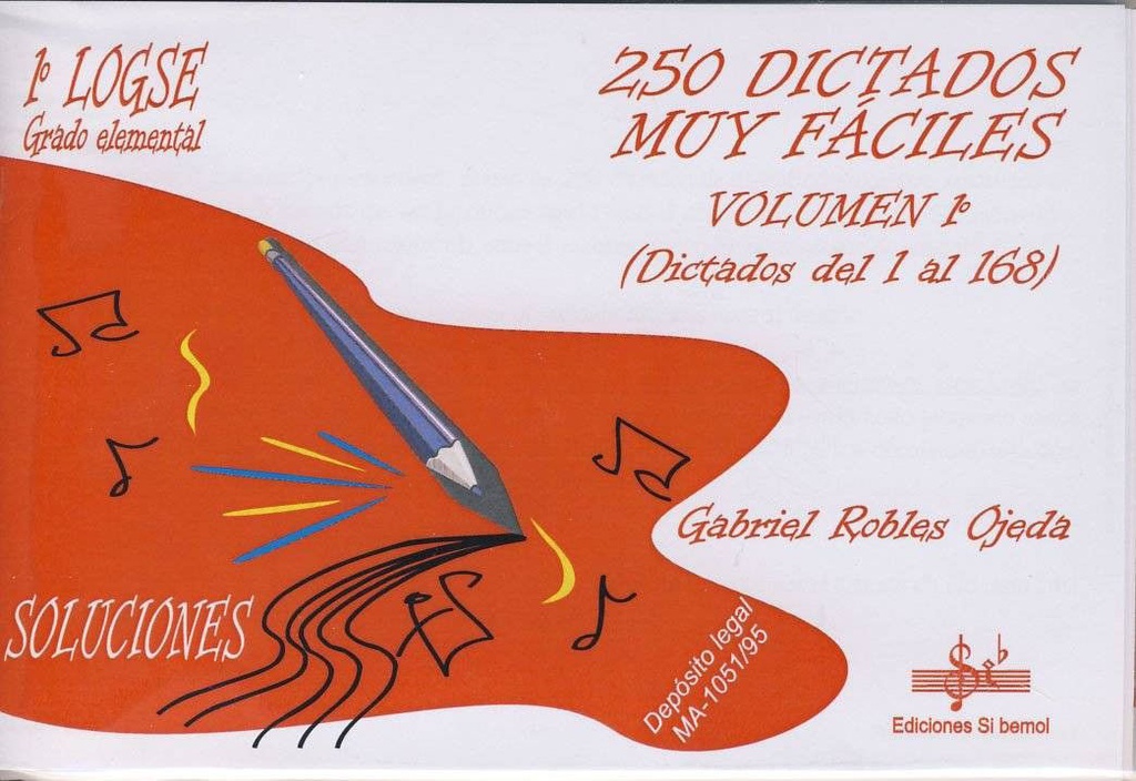 250 Dictados Muy Faciles (1 Al 168) 1º Grado Elemental - Robles Ojeda - Ed. Sibemol
