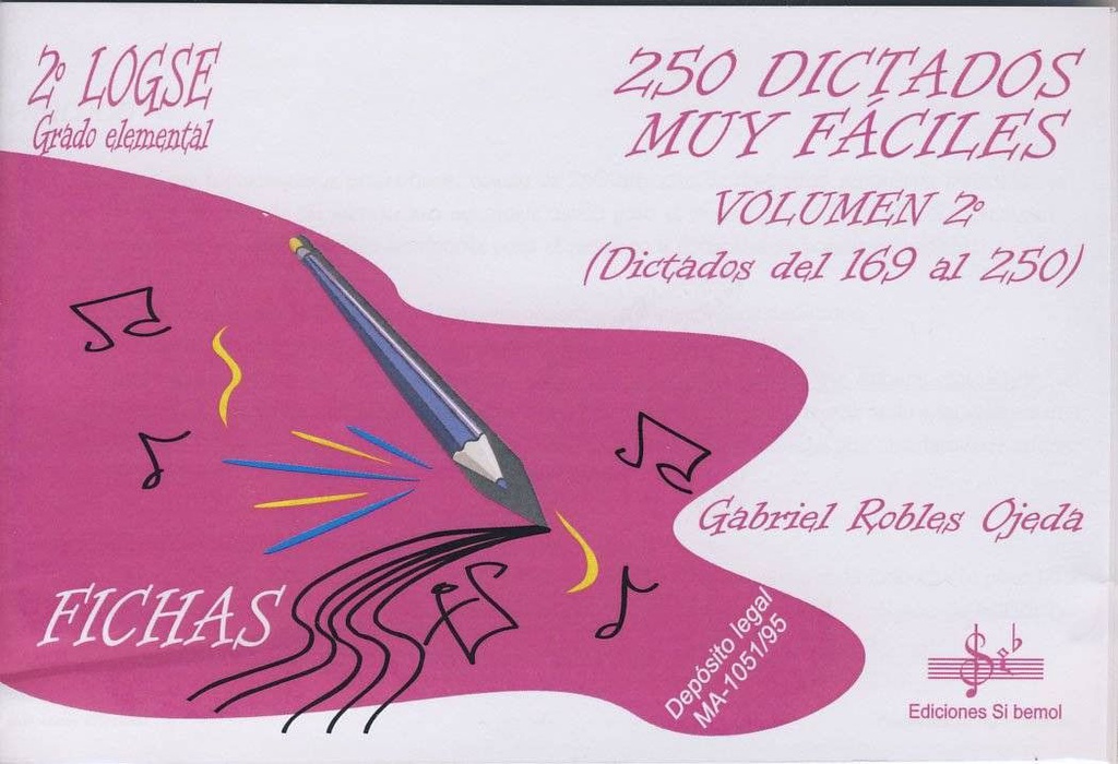 250 Dictados Muy Faciles (169 Al 250) 2º Grado Elemental - Robles Ojeda - Ed. Sibemol