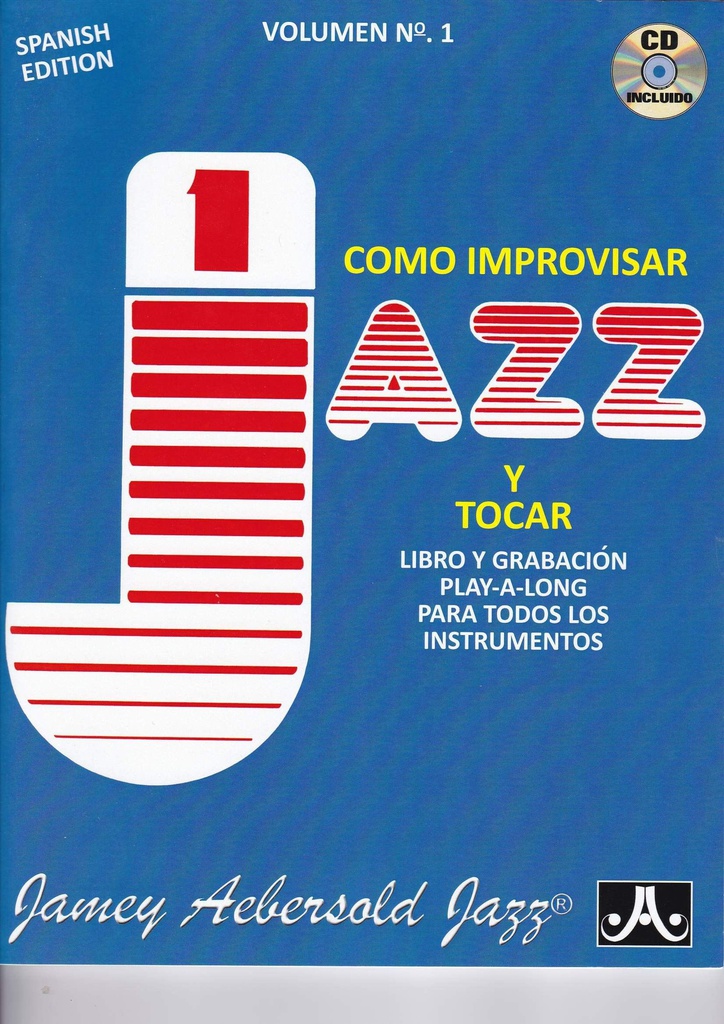 Como Improvisar Y Tocar Jazz Vol.1 Con 2 Cds - Aebersold - Ed. Aebersold