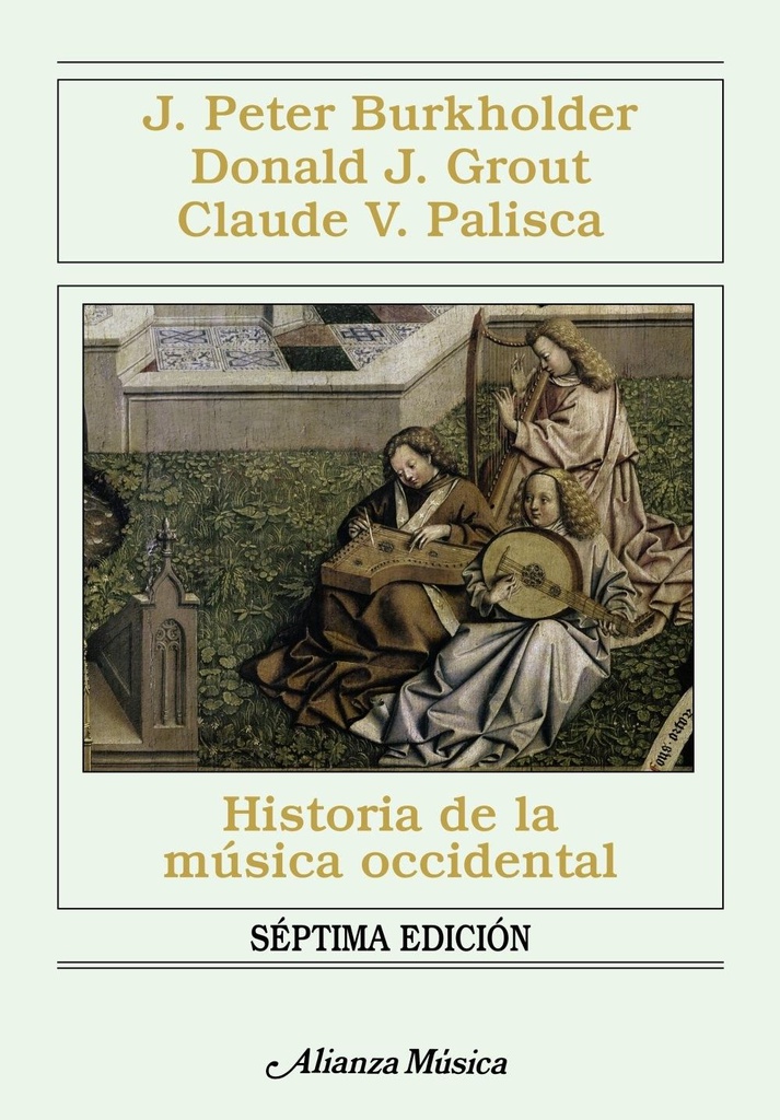 Historia De La Musica Occidental Novena Edicion - Burkholder, Grout, Palisca - Ed. Alianza Musica