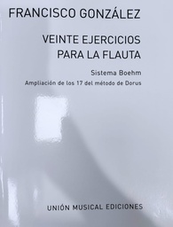 [2314212494] 20 Ejercicios Flauta Sistema Boehm - Gonzalez - Ed. Union Musical Ediciones