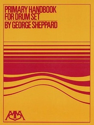[2314210518] Primary Handbook For Drum Set - Sheppard - Ed. Meredith Music Publications