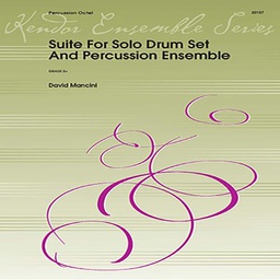 [2314212292] Suite For Solo Drum Set And Percussion Ensemble - Mancini - Ed. Kendor