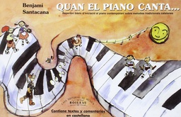 [2314212373] Quan El Piano Canta - Benjami Santacana - Ed. Boileau