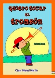 [2314211898] Quiero Tocar El Trombon Iniciacion - Martin - Ed. Qtv Classics