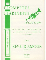 [2314209937] Reve D'amour Trompeta/Clarinete Y Piano - Liszt - Ed. Delrieu