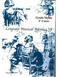 [2314211546] Lenguaje Musical Ritmico Vol.6 Grado Medio Segundo Curso - Gonzalez, Robles - Ed. Si Bemol